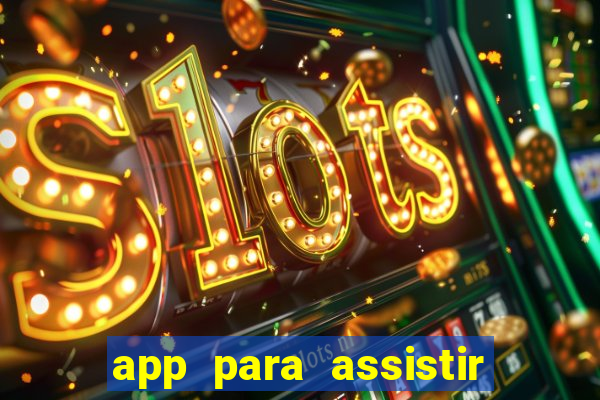 app para assistir todos os jogos de futebol